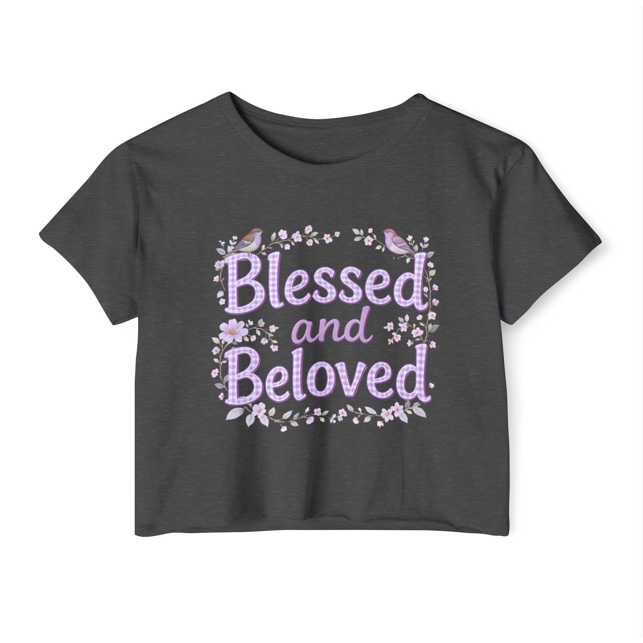Blessed and Beloved Crop Top - Floral Faith Tee | Women's Festival Inspirational Shirt
