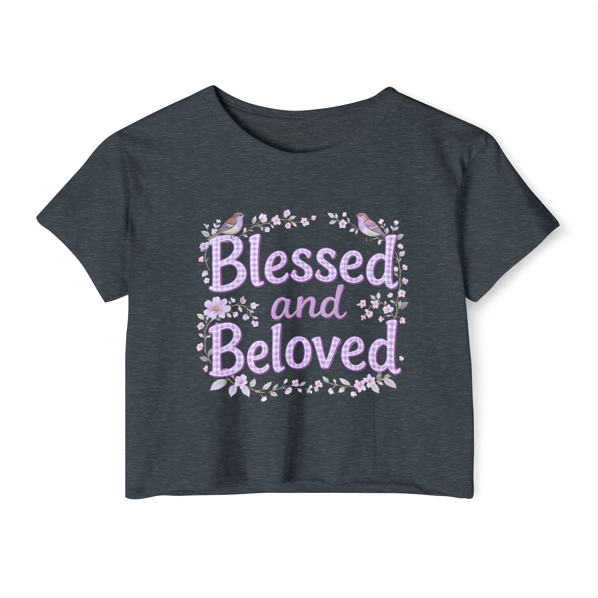Blessed and Beloved Crop Top - Floral Faith Tee | Women's Festival Inspirational Shirt